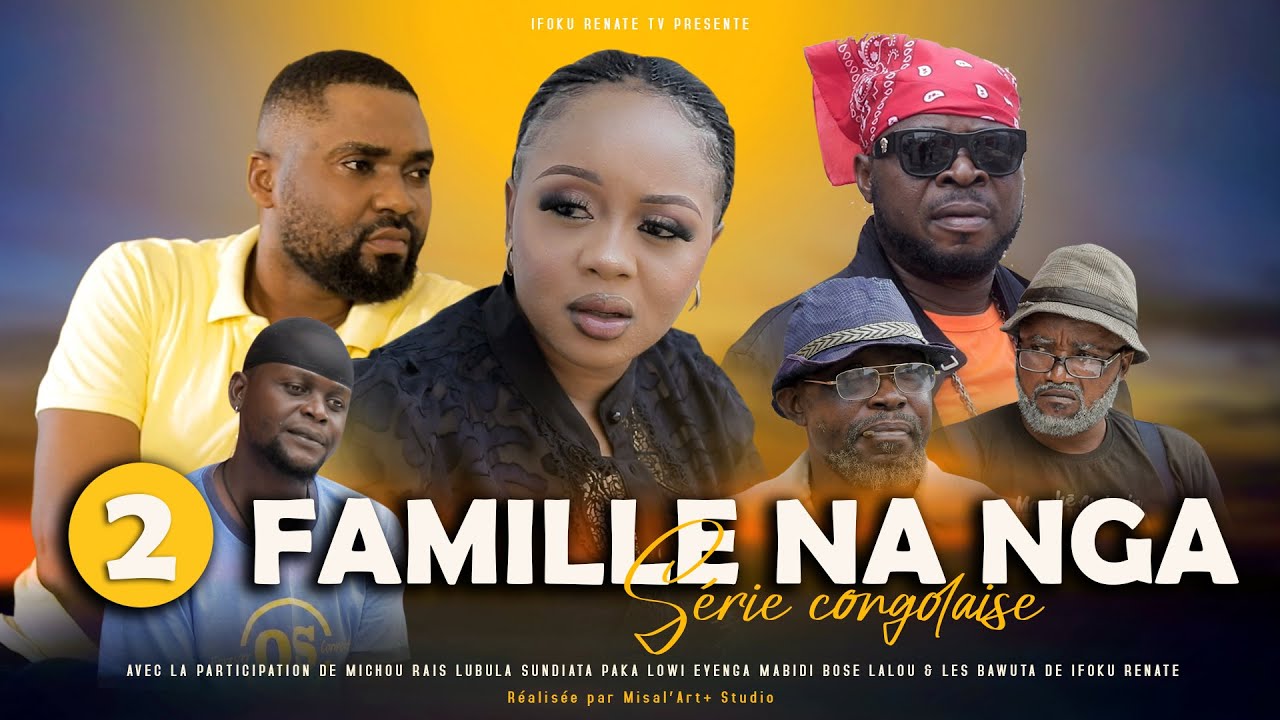 FAMILLE NA NGA I EPISODE 2 I SERIE CONGOLAISE I NOUVEAUTE 2024