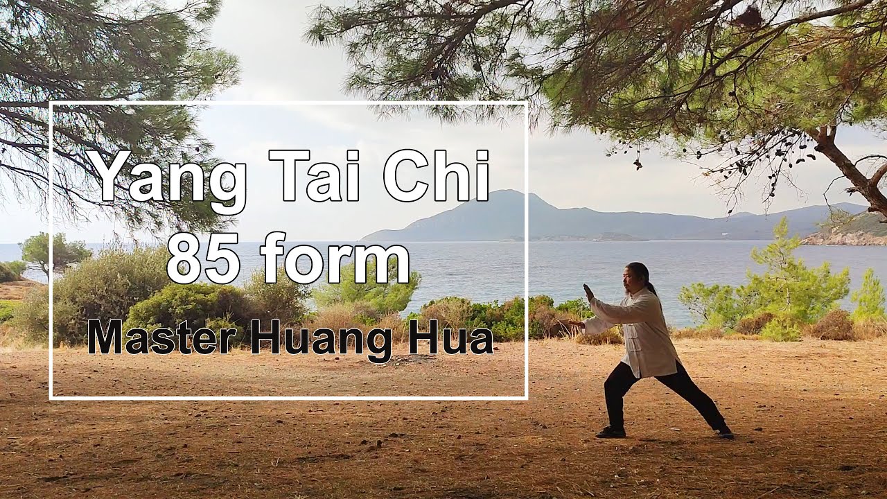 Yang Tai Chi Quan 85 Form / Master Huang Hua