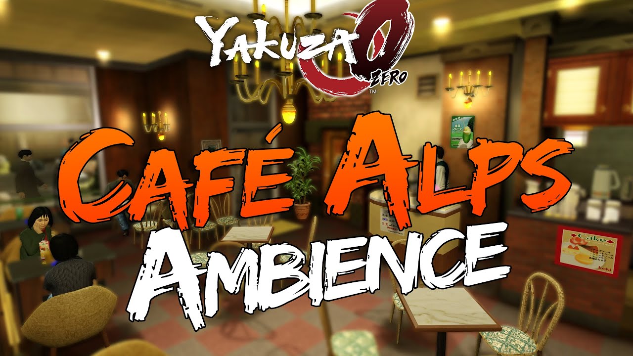 YAKUZA 0 - Café Alps Ambience (1 Hour of Café Ambience)