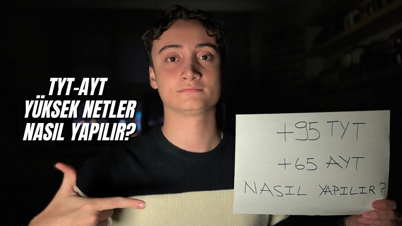 TYT(+95) AYT(+65) YÜKSEK NETLERE NASIL ÇIKILIR | HAYAL SATMADAN TÜM GERÇEKLİĞİYLE 