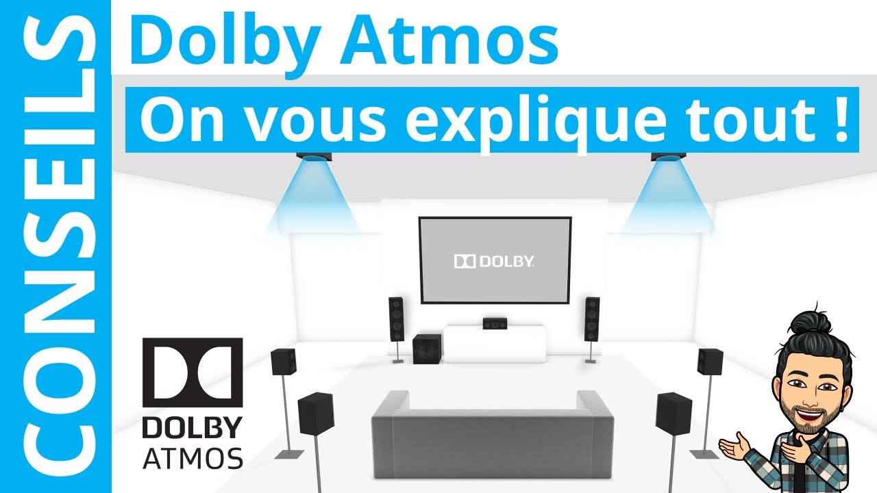 Dolby Atmos : C'est quoi ? Comment en profiter &agrave; la maison ?