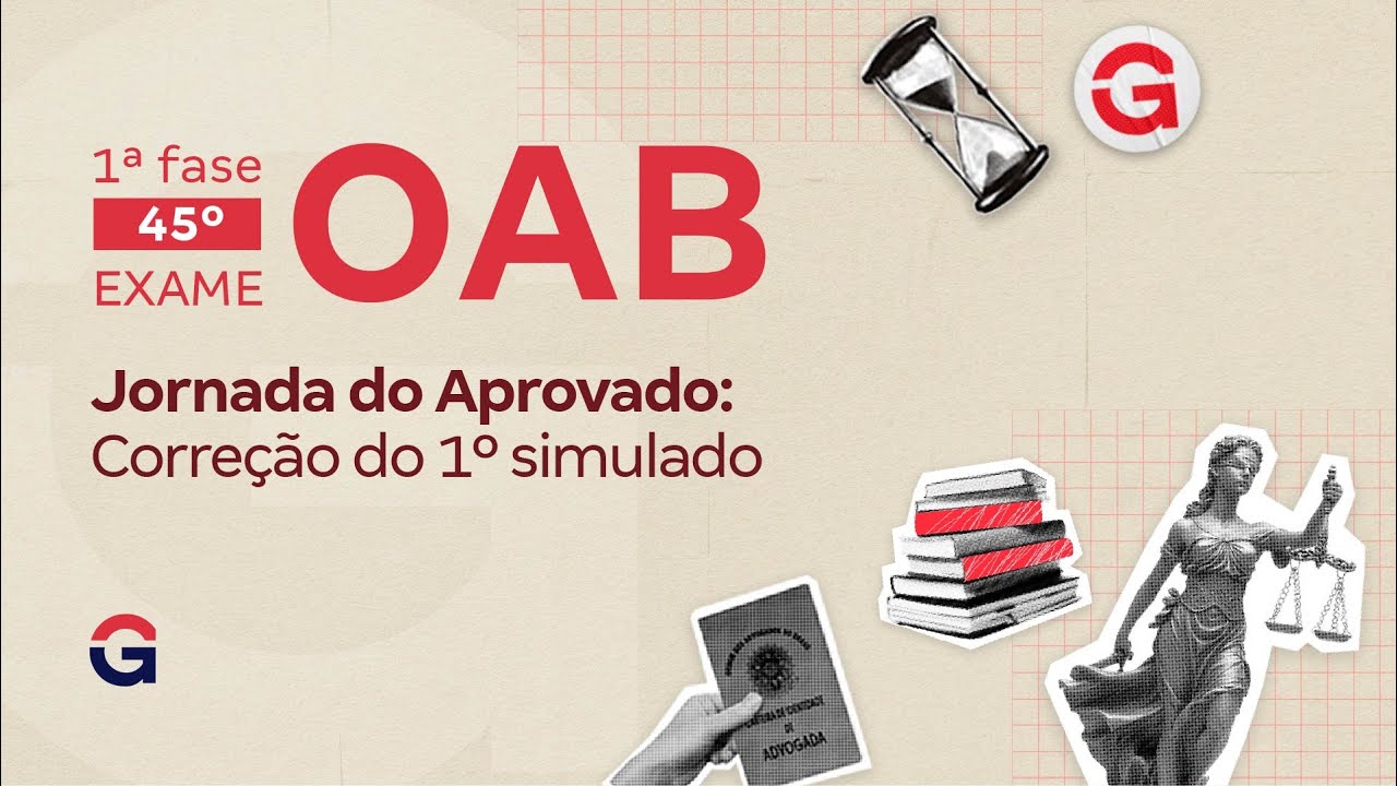 1&ordf; fase do 45&ordm; Exame OAB | Corre&ccedil;&atilde;o do 1&ordm; simulado da OAB