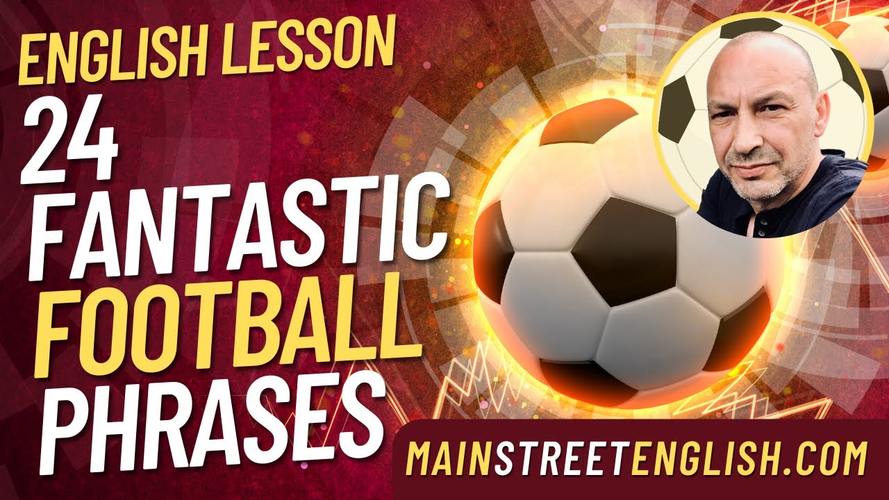 English Lesson: 24 Fantastic Football Phrases ⚽ Learn English Sports Phrases With Sentence Examples