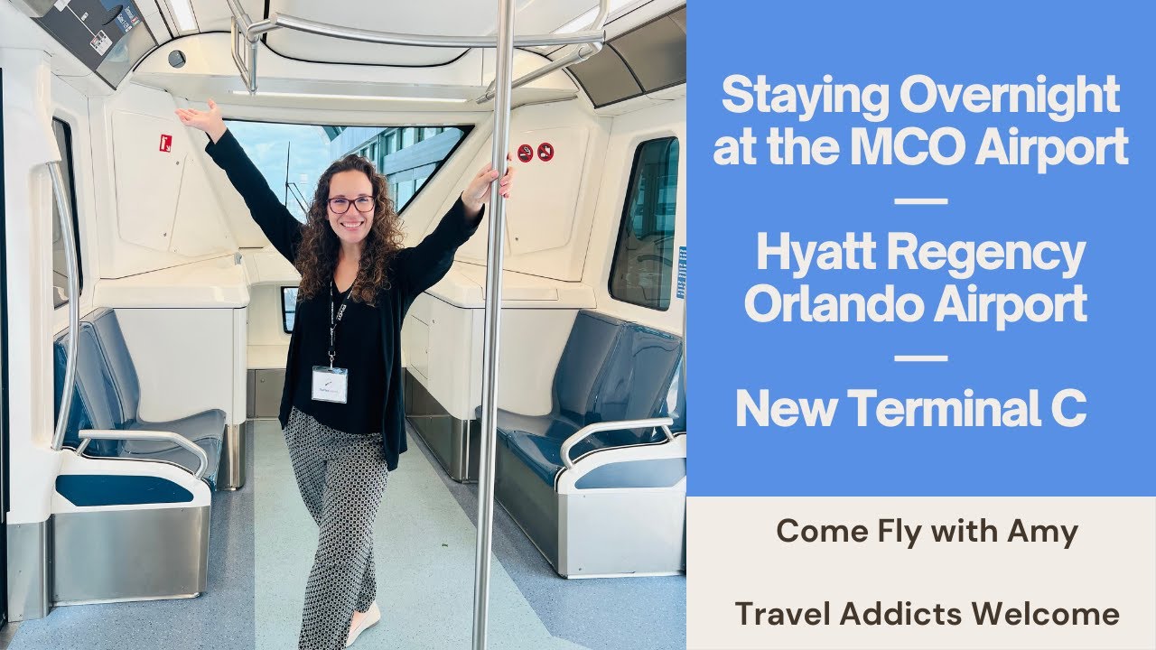 Overnight Stay at the MCO Airport Orlando | Hyatt Regency | New Terminal C Tour