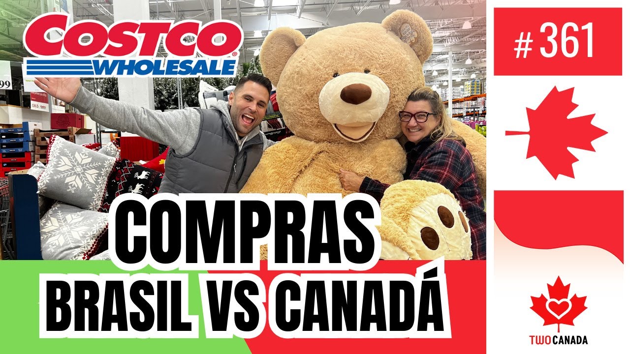 Comparamos o PODER DE COMPRA: Brasil VS Canadá! Muita Diferença? +Dicas Costco #361
