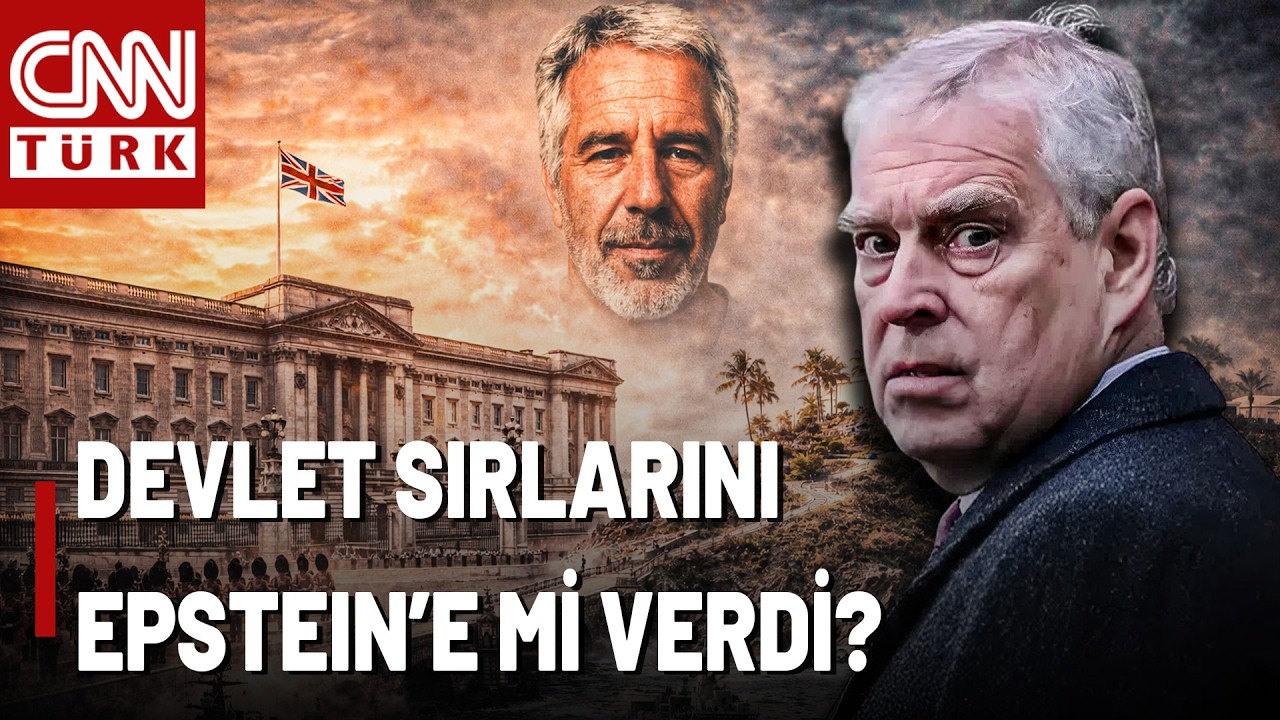 Kraliyet Zırhı Delindi: Prens Andrew Ne Dedi? Devlet Sırlarını Epstein'e Mi Verdi?