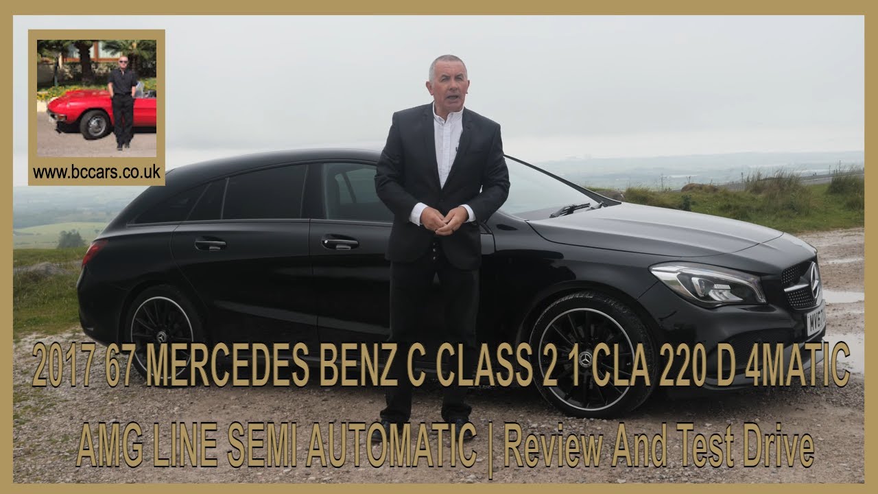 2017 67 MERCEDES BENZ C CLASS 2 1 CLA 220 D 4MATIC AMG LINE SEMI AUTOMATIC | Review And Test Drive