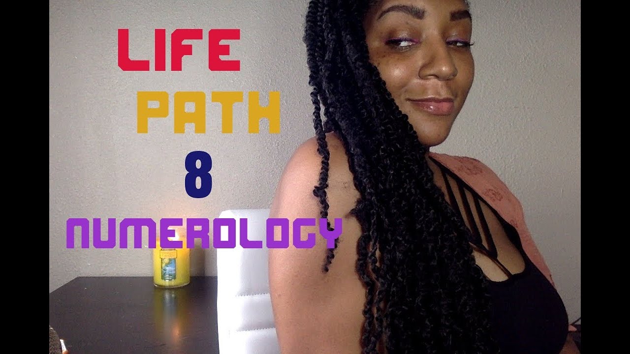 LIFE PATH 8 Experiences and Life Style