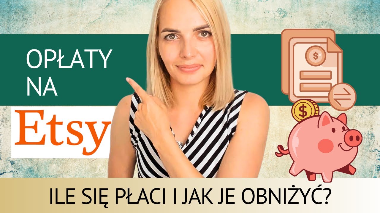 OPŁATY na Etsy w 2024 [Jak je SKUTECZNIE obniżyć?]