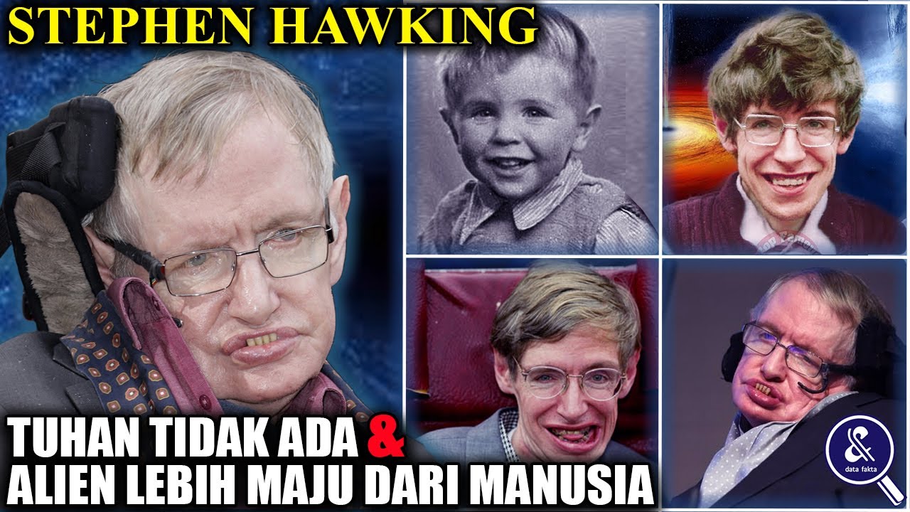 ILMUWAN YANG PENUH KONTROVERSI! Inilah Biografi dan Fakta Menarik Stephen Hawking