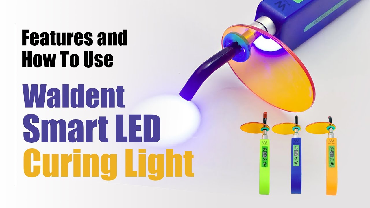 Features and How to Use Waldent Smart LED Curing Light