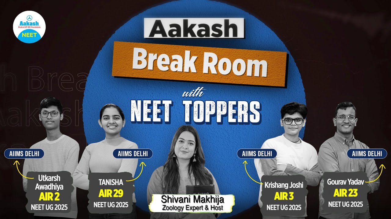 Aakash Break Room ☕ | Candid Chat with NEET 2025 Toppers (AIR 2, 3, 23, 29)