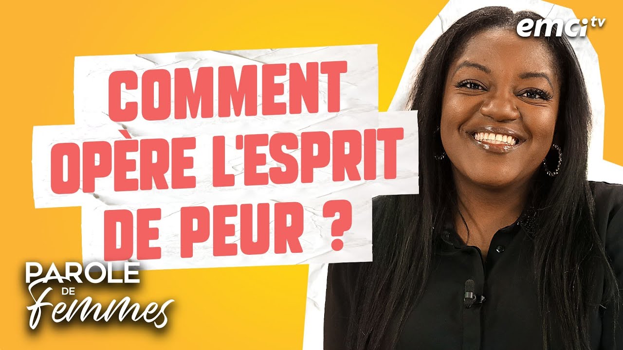 Comment opère l'esprit de peur ? - Parole de femmes - Elhadj Diallo