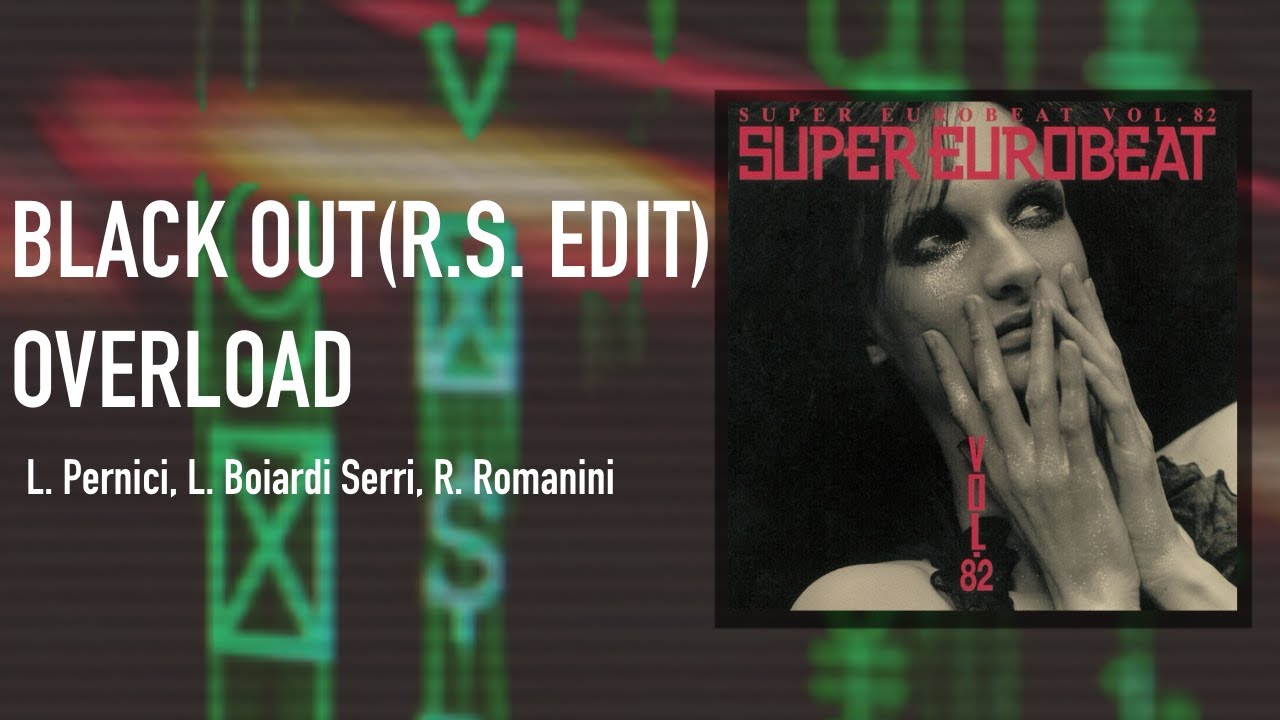 BLACK OUT (R.S. EDIT) / OVERLOAD