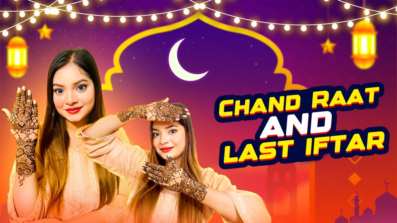 চাঁদ রাতে কী কী করলাম | শেষ সেহেরি এবং ইফতার | Chand raat | last Iftar & Sehri | Oishrat Jahan Eity