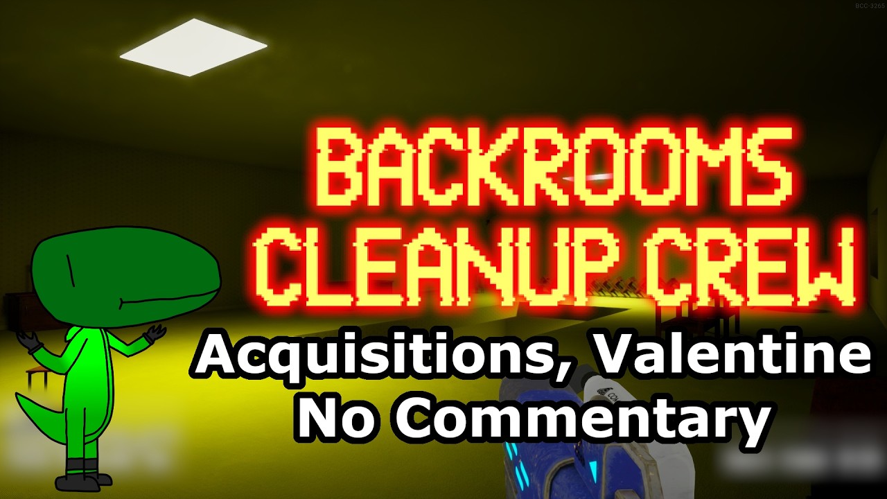 Backrooms Cleanup Crew (Acquisitions, Valentine, No Commentary)