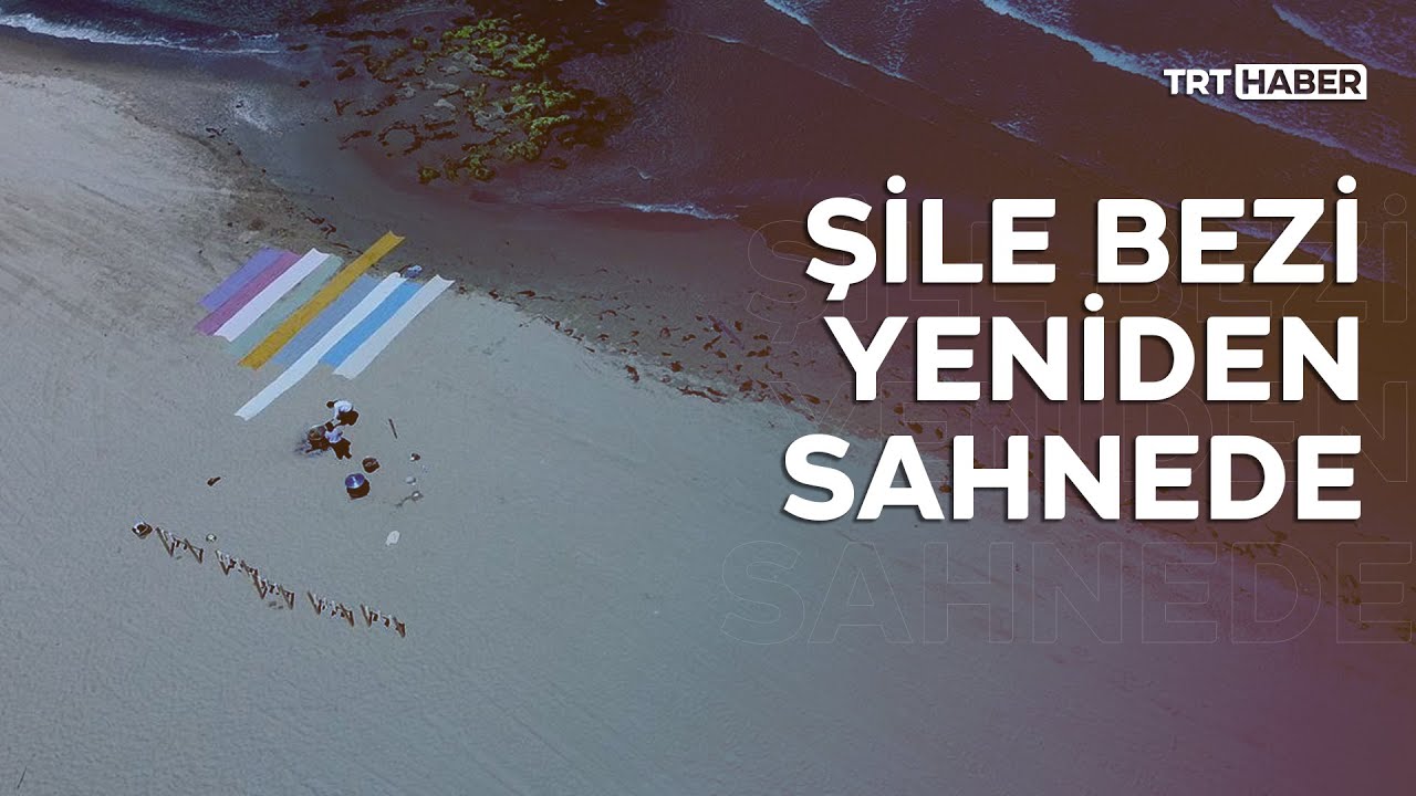 Şile bezi yeniden sahnede