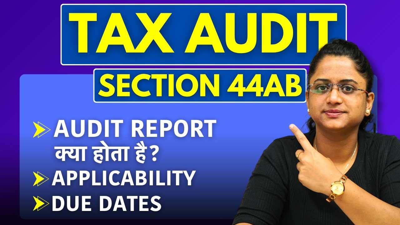 Tax Audit Kya Hota Hai? Section 44AB - Audit Report, Applicability Aur Due Date Kya hai?