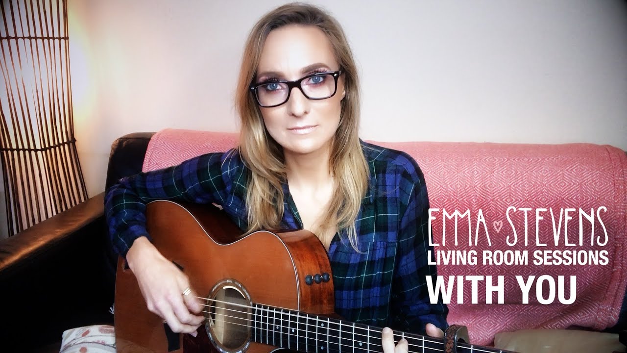 Emma Stevens - With You - Living Room Sessions