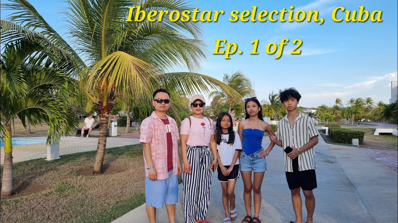 Iberostar selection resort, Holguin, Cuba       Ep.1 of 2.