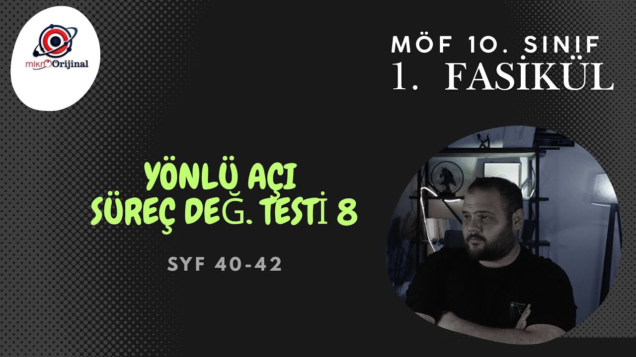10. SINIF MÖF 1. FASİKÜL l YÖNLÜ AÇILAR VE SÜREÇ DEĞERLENDİRME TESTİ 8