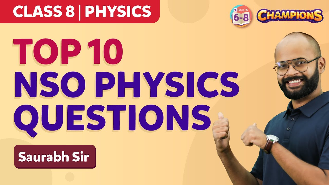 Top 10 National Science Olympiad (NSO) Physics Questions for Class 8 | NSO 2023 Preparations