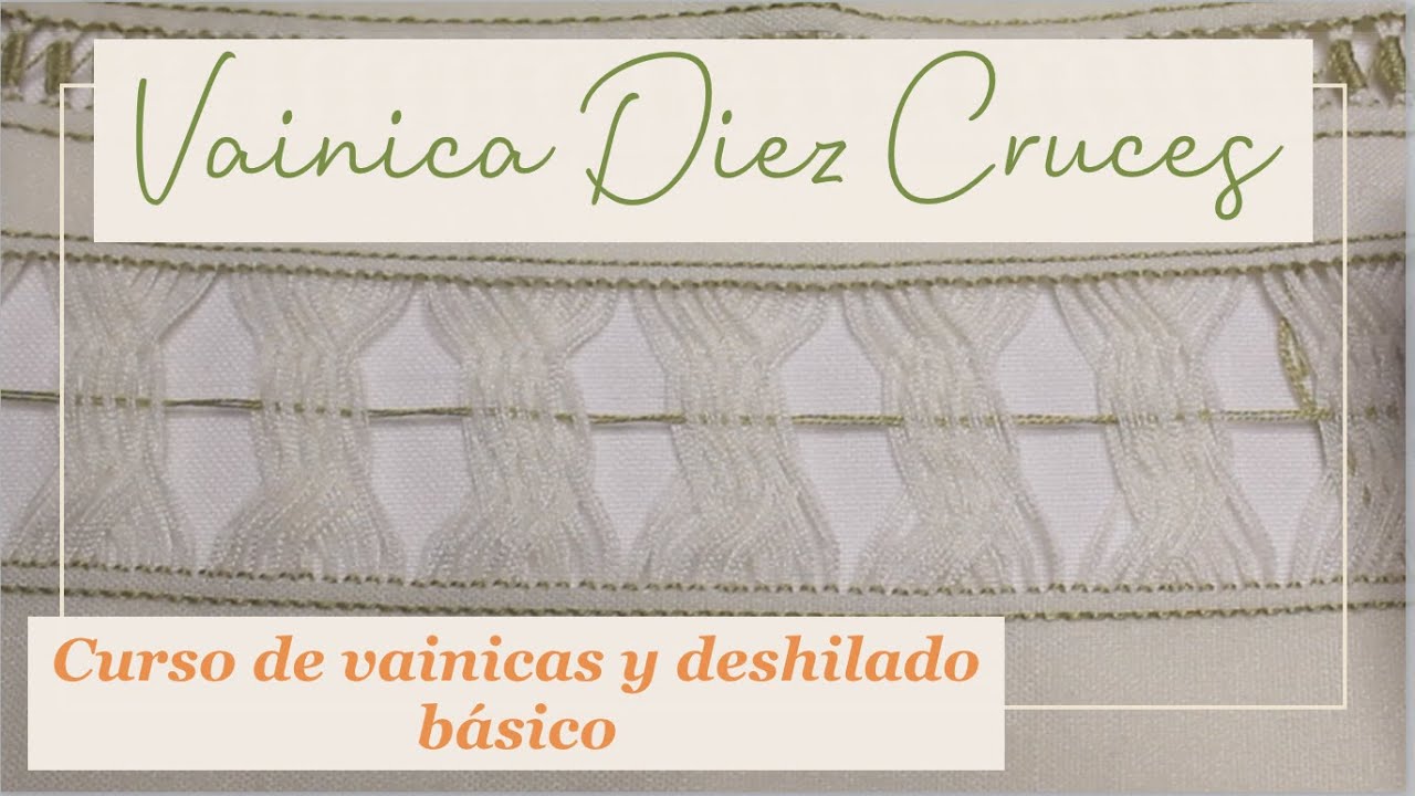 DESHILADO VAINICA 10 CRUCES | 13 | Curso de vainicas y deshilado básico