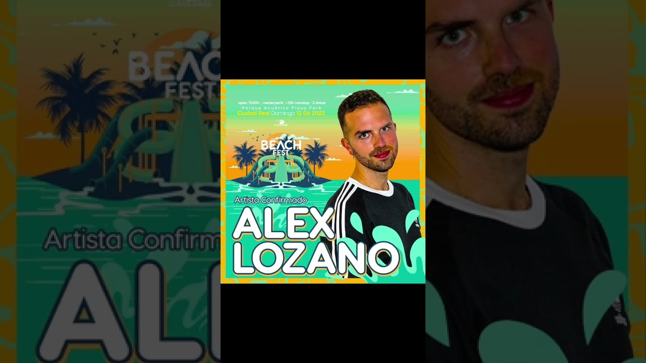 Alex Lozano @ Beach Festival Ciudad Real (Classic Island) 12-06-22