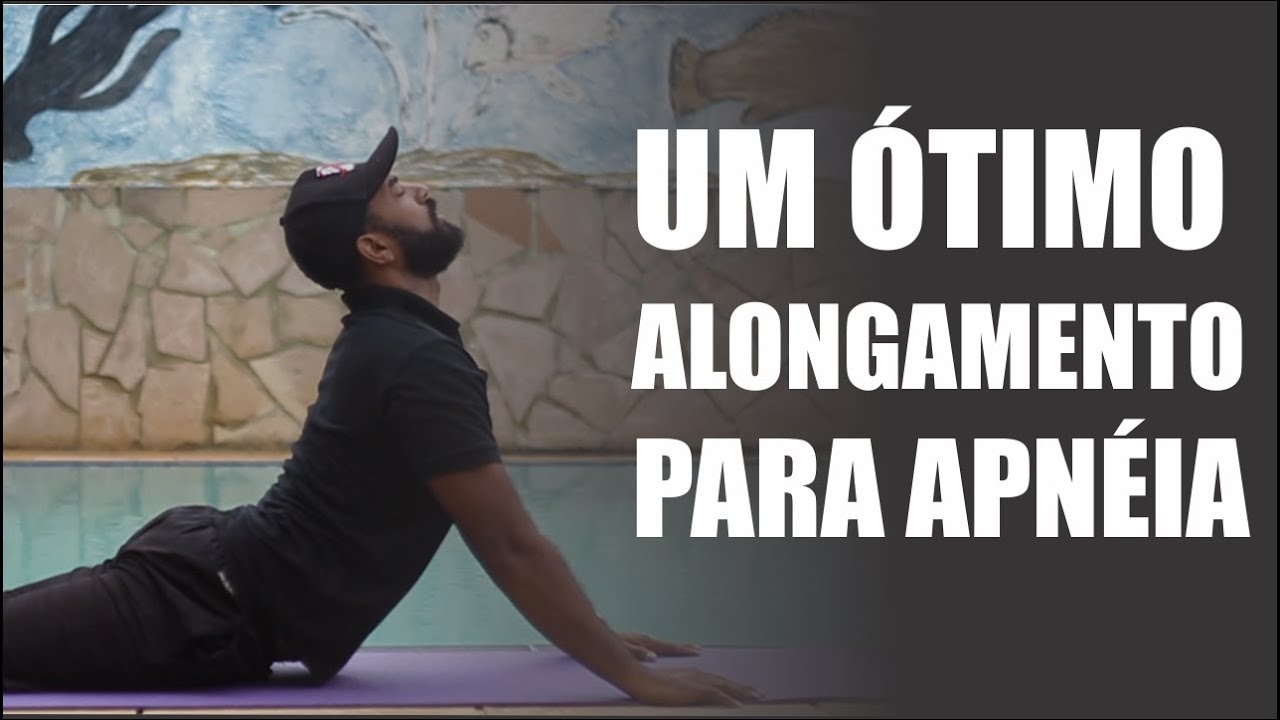 ótimo alongamento para apnéia
