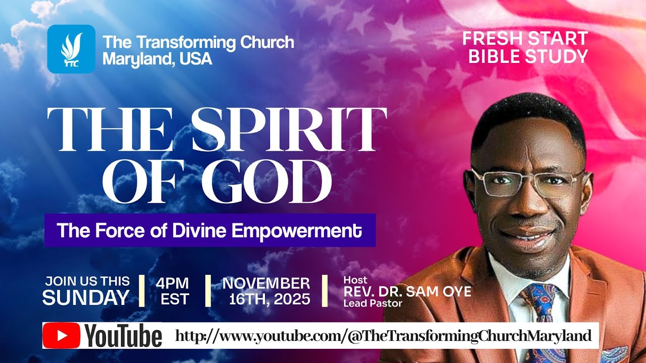 THE SPIRIT OF GOD | The Force of Divine Empowerment |  November 16th, 2025 | Fresh Start Bible Study