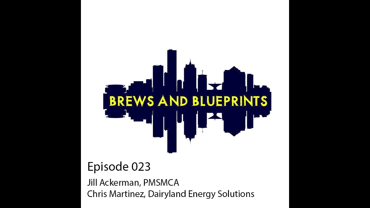 Brews and Blueprints Podcast Episode 023: Jill Ackerman and Chris Martinez