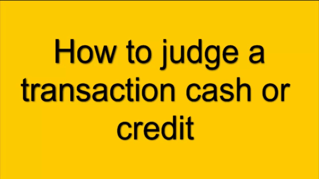 Difference of Cash and Credit Transactions| Cash transaction vs credit transactions in accounting