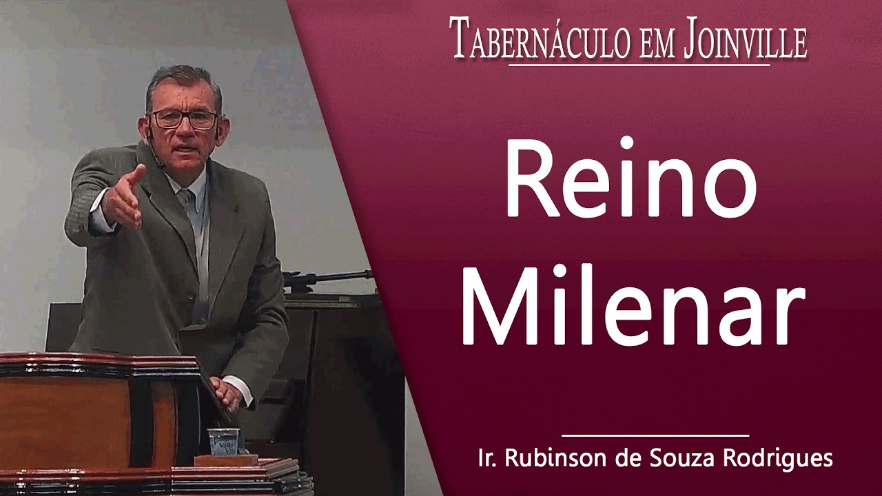 15/03/2026 - Reino Milenar #5 - Min. Rubinson de Souza Rodrigues