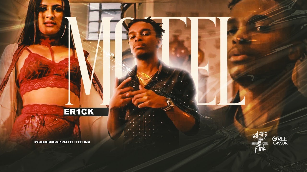 ER1CK - Motel (V&iacute;deo Clipe) Gree Cassua