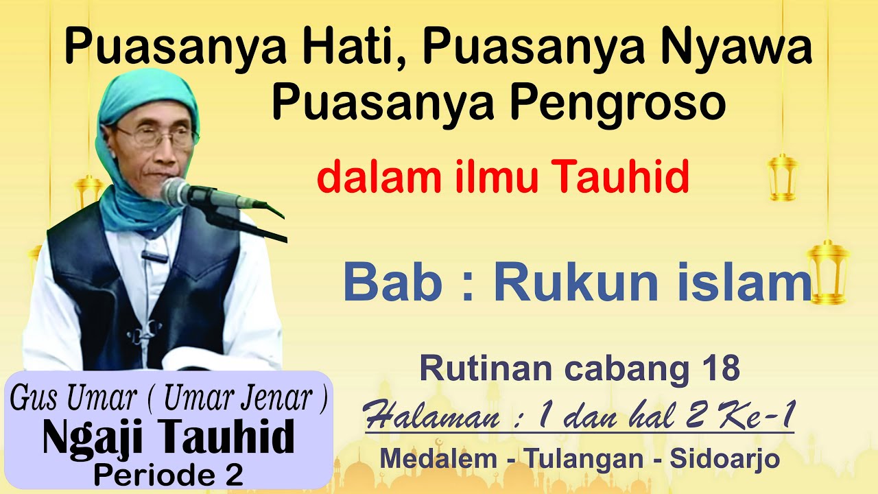 Ngaji Tauhid gus umar Bab Rukun Islam dikupas beda di ilmu tauhid Cabang 18 Halaman 1 dan hal 2 ke1