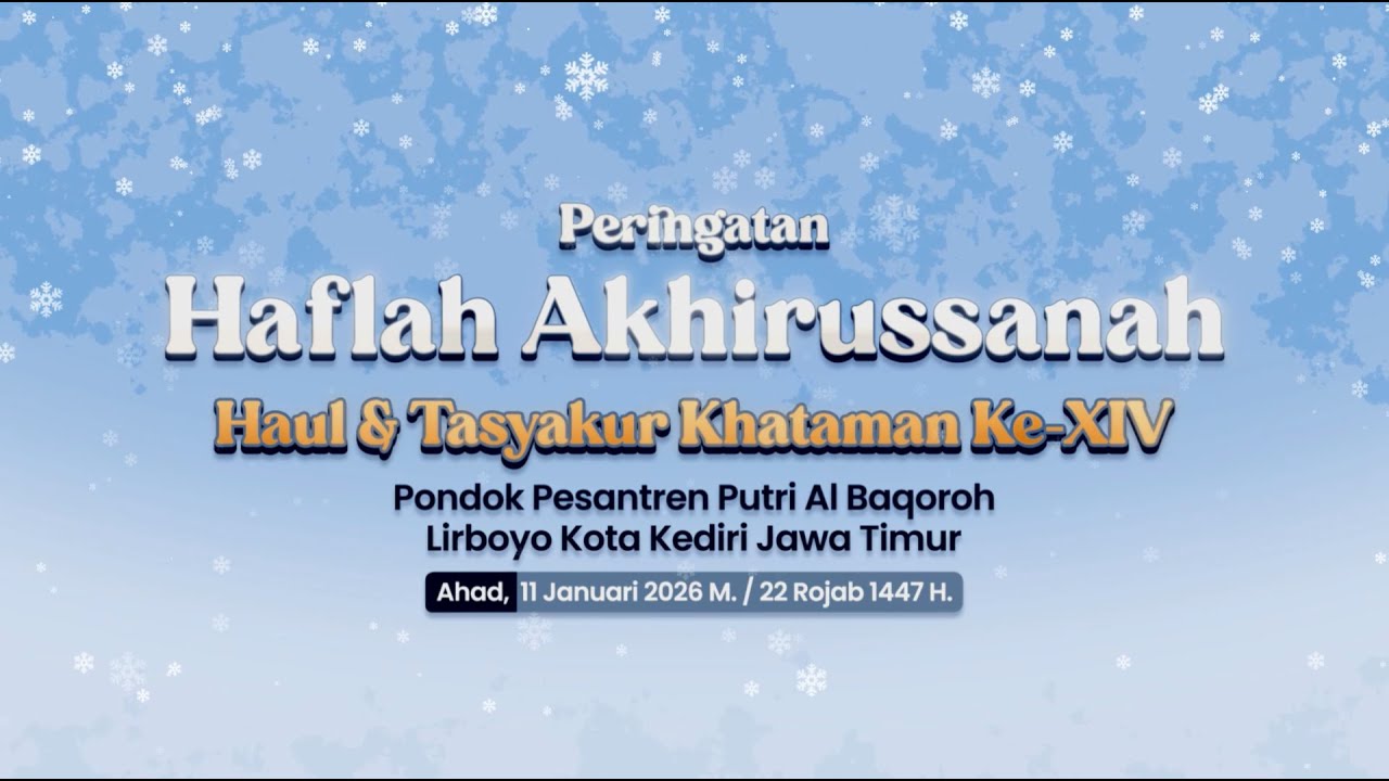 HAFLAH AKHIRUSSANAH HAUL & TASYAKUR KHATAMAN Ke-XIV || PP Putri Al Baqoroh Lirboyo Jawa timur.