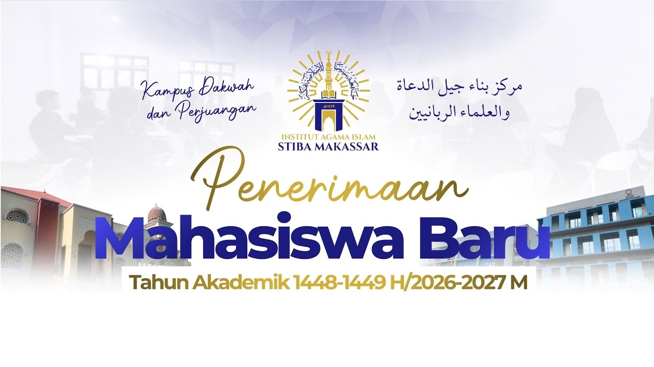Pembukaan Penerimaan Mahasiswa Baru Institut Agama Islam STIBA Makassar