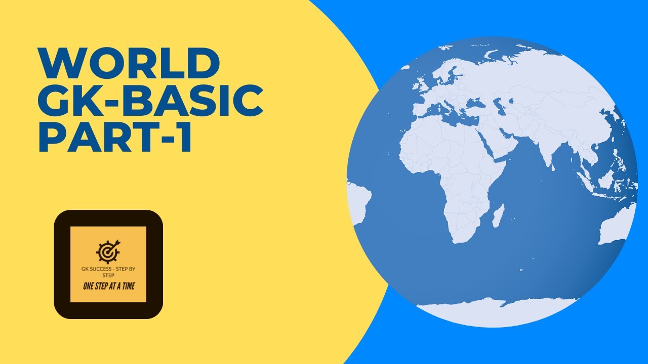 GK WORLD BASIC PART-1/GK SUCCESS - STEP BY STEP