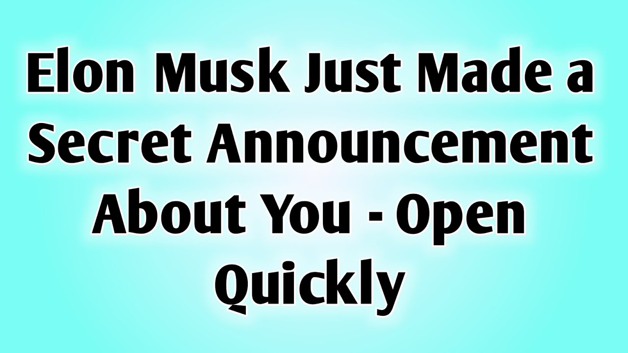 💸Elon Musk Just Made a Secret Announcement About You - Open Quickly..