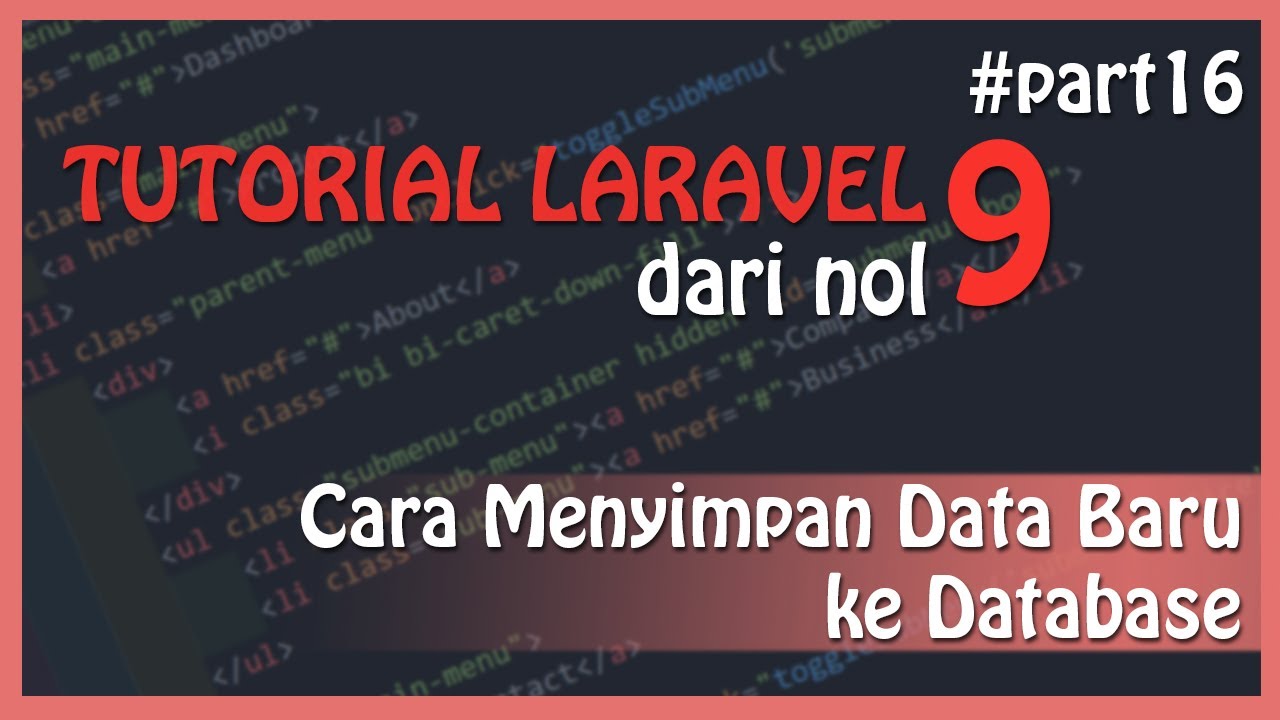 Tutorial LARAVEL 9 : CRUD - Create Data ke Database | Laravel Dasar Untuk Pemula
