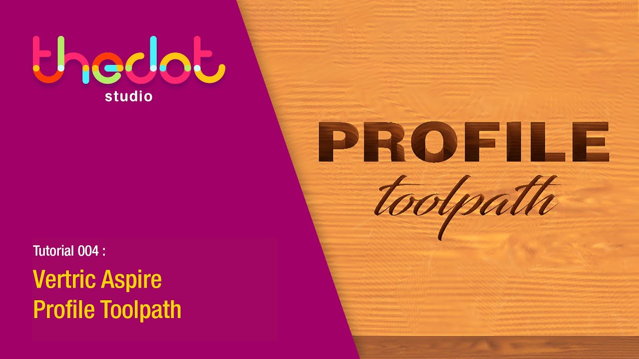 Vectric Aspire - Profile Toolpath Tutorial