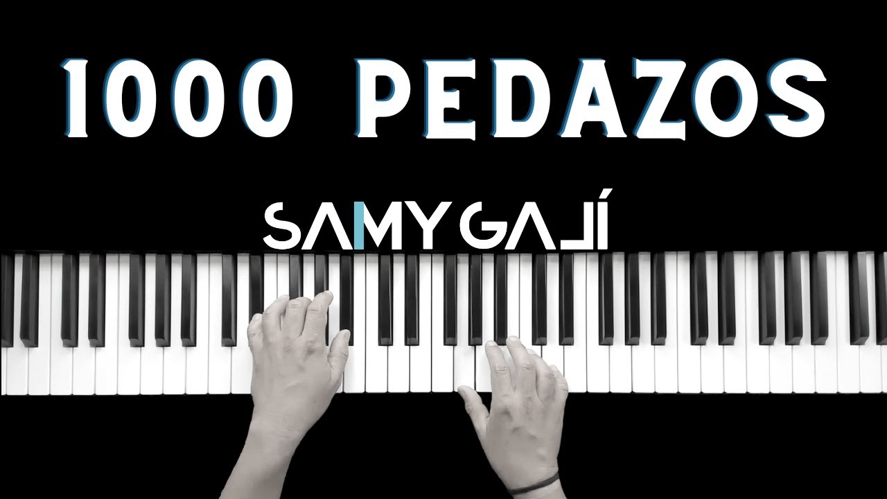 1000 PEDAZOS | 🎹 Piano Instrumental Cover  | Un Corazón | Samy Galí