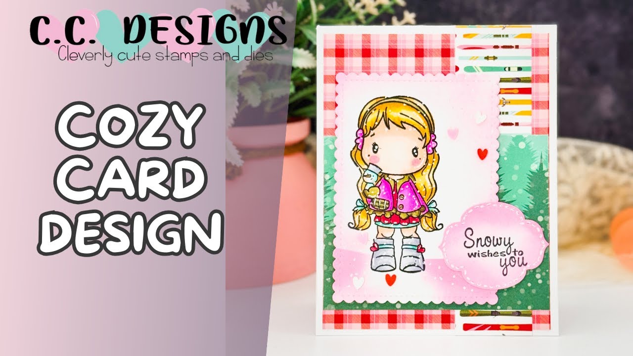 Creating a Cozy Winter Card with C. C. Designs Stamps