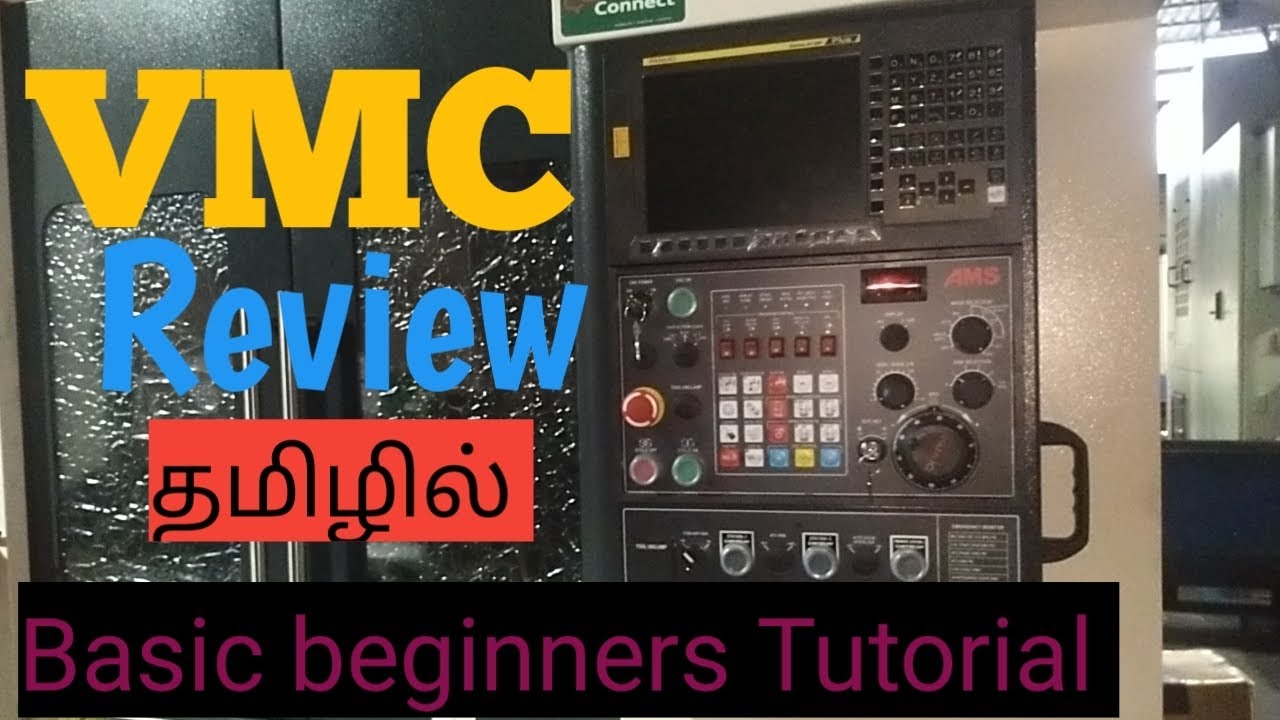vmc - full Explained - Review தமிழில் ! / VMC operator Skills Development / basic beginners Tutorial