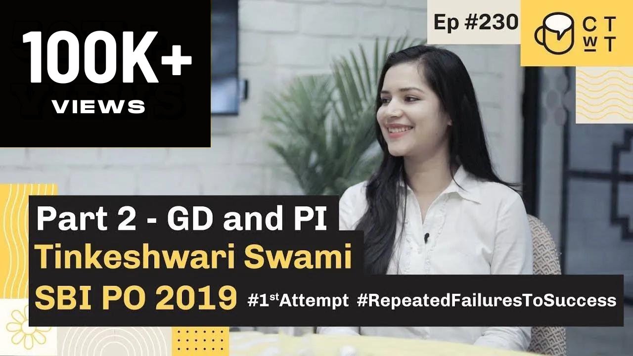 CTwT E230 - SBI PO 2019 Topper Tinkeshwari Swami | First Attempt | PART 2 (SBI PO Interview)