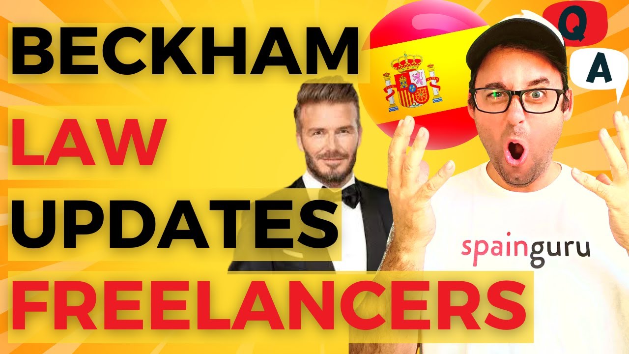 Updates on Beckham Law for self employed people (Digital Nomad Visa Spain)