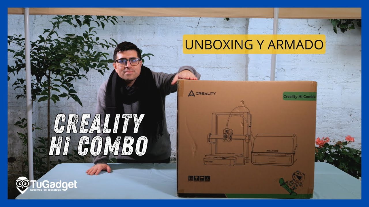 Creality Hi Combo - Unboxing y Armado Paso a Paso | TuGadget