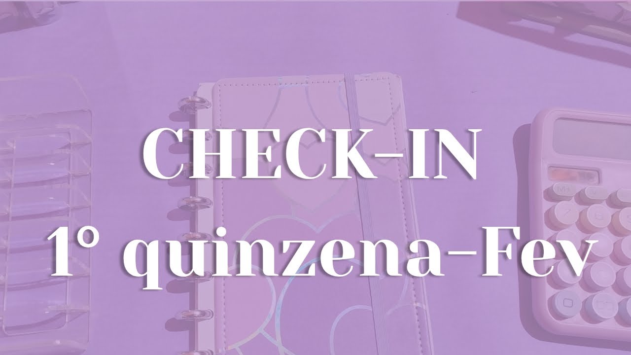 Check-in de gastos da 1° quinzena de fevereiro 