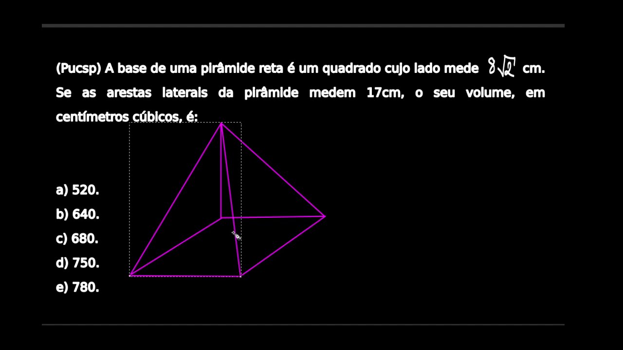 Volume da pirâmide quadrangular quando são dados a aresta lateral e da base.