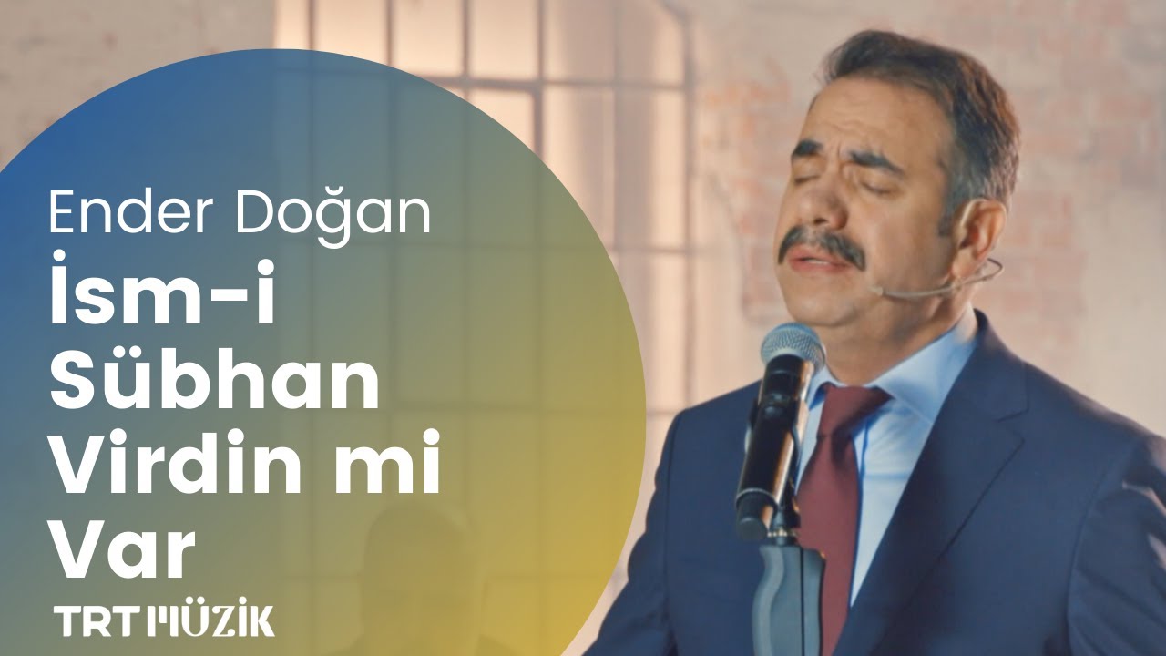 İSM-İ SÜBHAN VİRDİN Mİ VAR / ENDER DOĞAN (HD) 